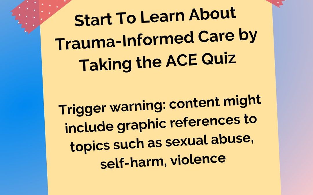 Take The Trauma Informed Care ACE Quiz
