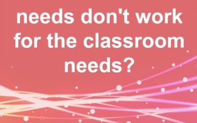What If Individual Needs Don’t Work For the Classroom?