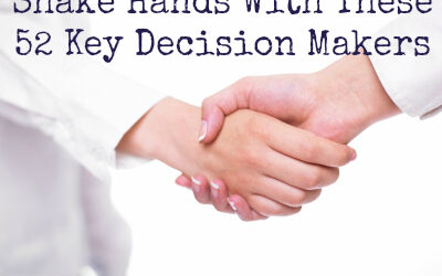 52 Decision Makers YOU Need To Be Shaking Hands With